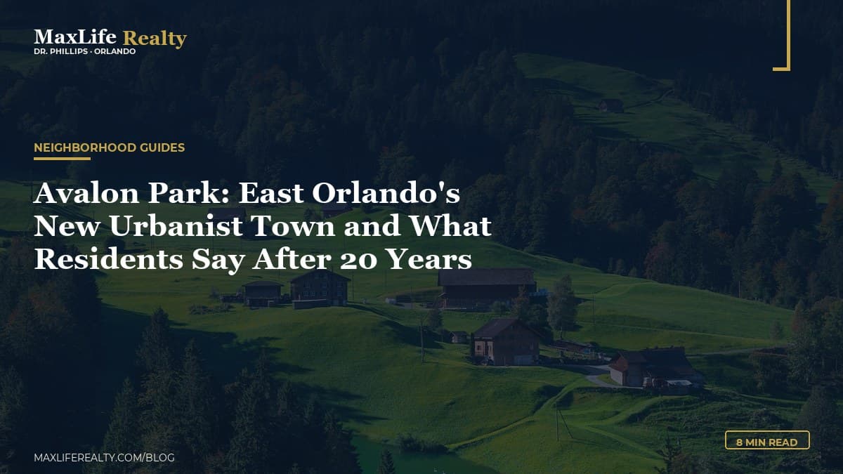 Avalon Park: East Orlando's New Urbanist Town and What Residents Say After 20 Years — MaxLife Realty blog cover