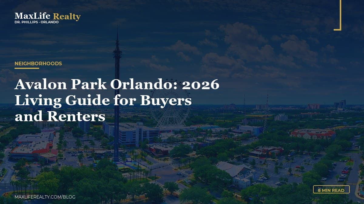 Avalon Park Orlando: 2026 Living Guide for Buyers and Renters — MaxLife Realty blog cover
