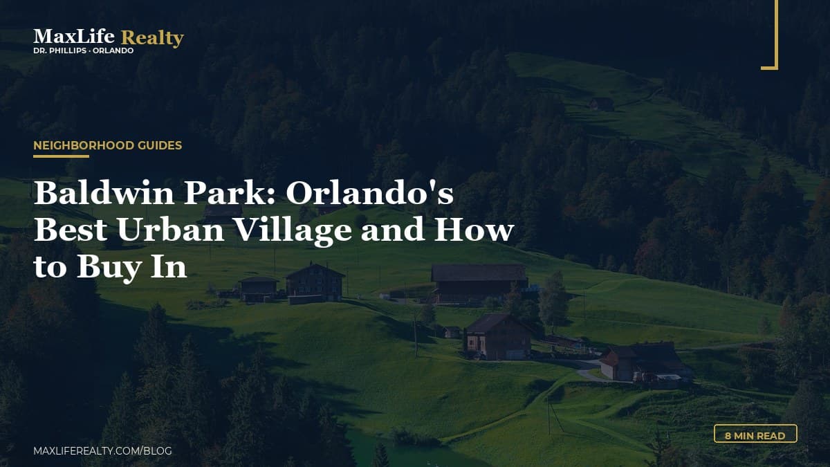 Baldwin Park Orlando: Urban Luxury Living Complete 2026 Guide — MaxLife Realty blog cover