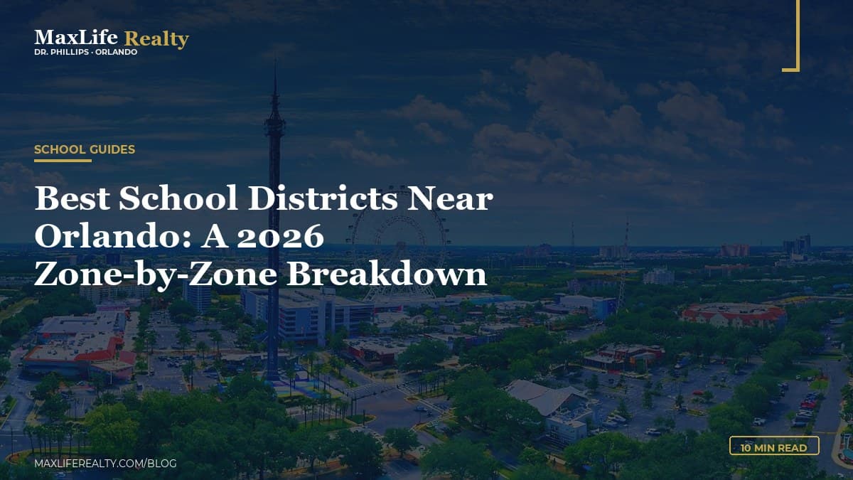 Best School Districts Near Orlando: A 2026 Zone-by-Zone Breakdown — MaxLife Realty blog cover