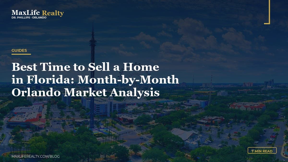 Best Time to Sell a Home in Florida: Month-by-Month Orlando Market Analysis — MaxLife Realty blog cover