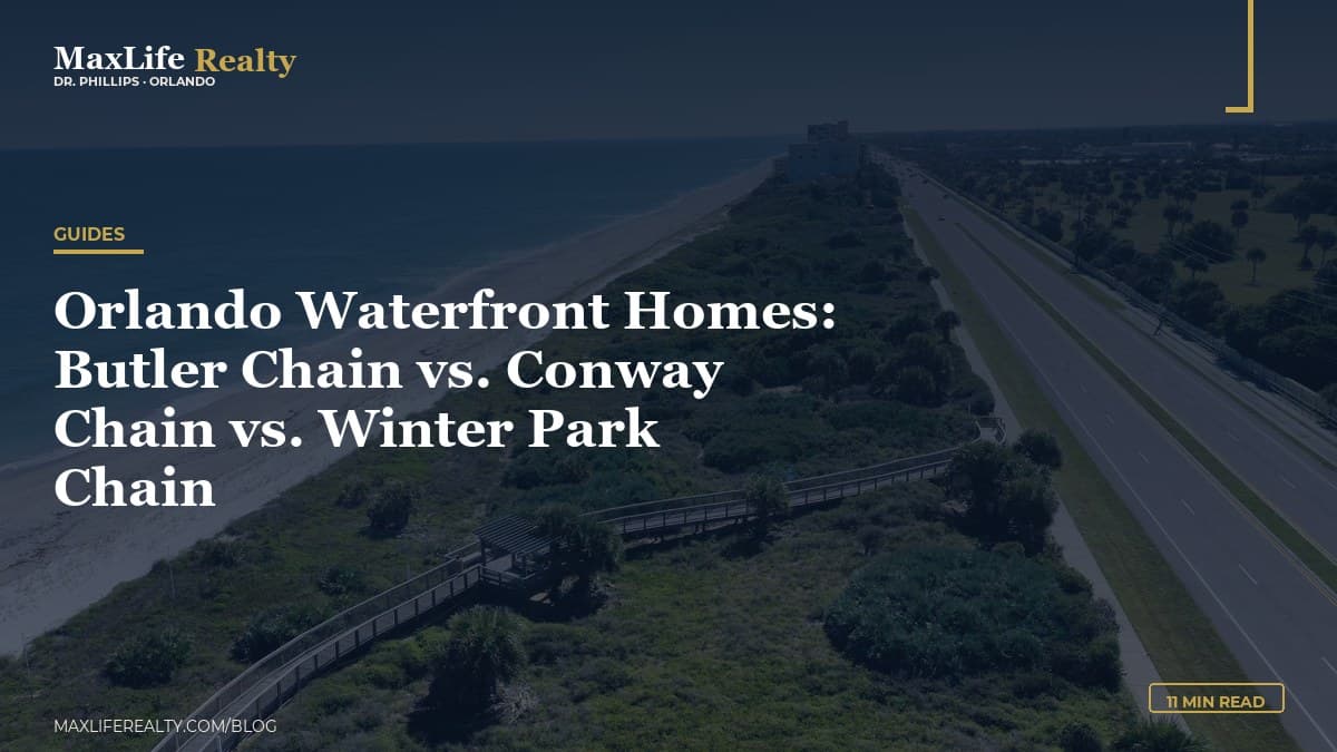 Orlando Waterfront Homes: Butler Chain vs. Conway Chain vs. Winter Park Chain — MaxLife Realty blog cover
