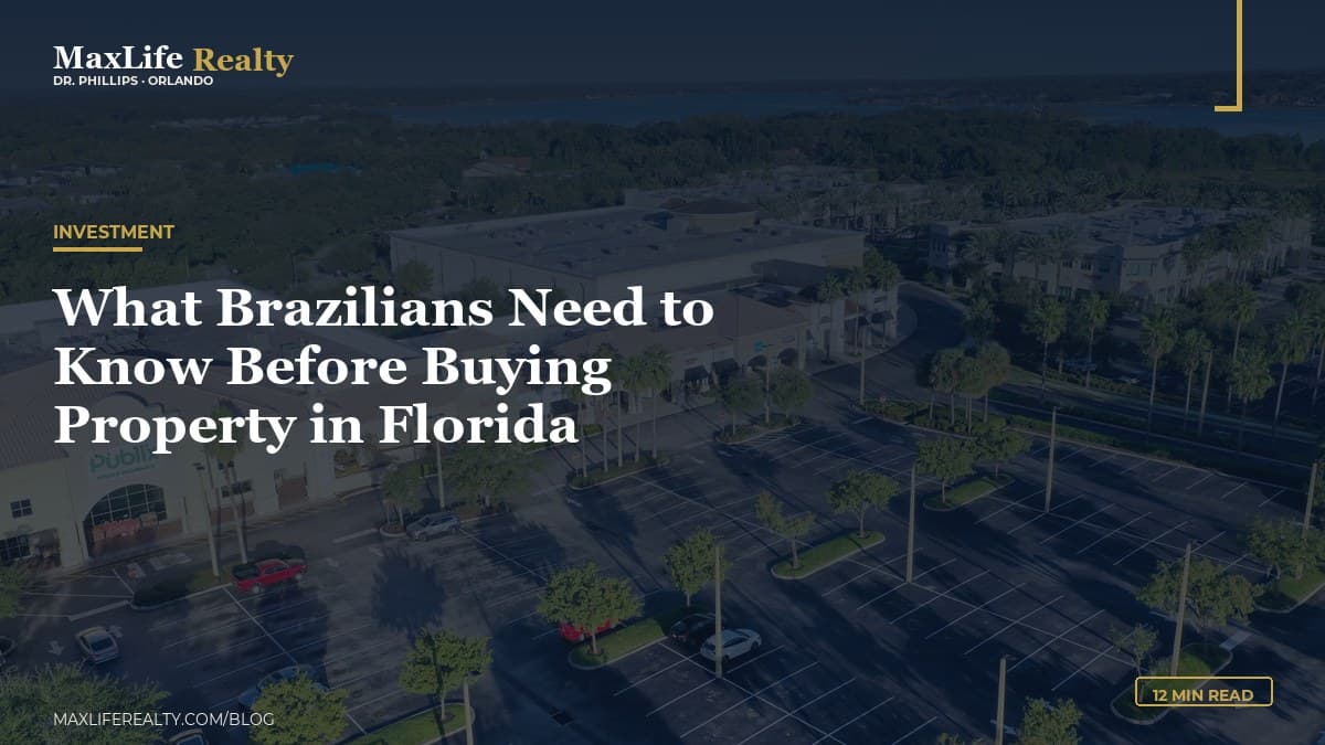 What Brazilians Need to Know Before Buying Property in Florida — MaxLife Realty blog cover