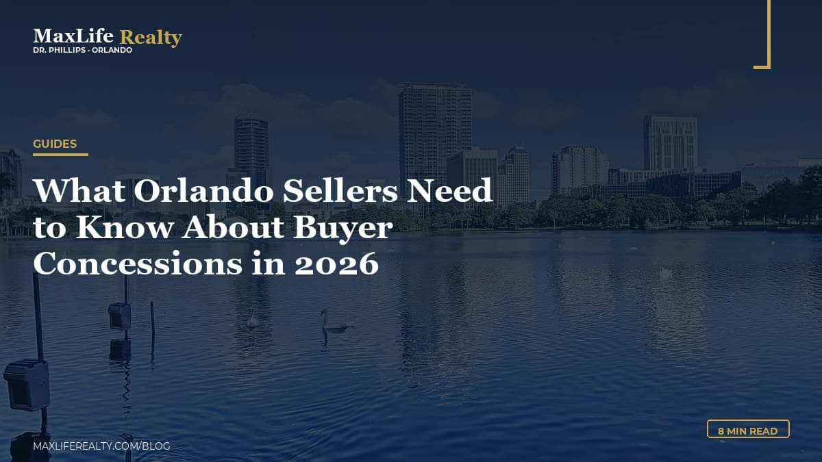 What Orlando Sellers Need to Know About Buyer Concessions in 2026 — MaxLife Realty blog cover