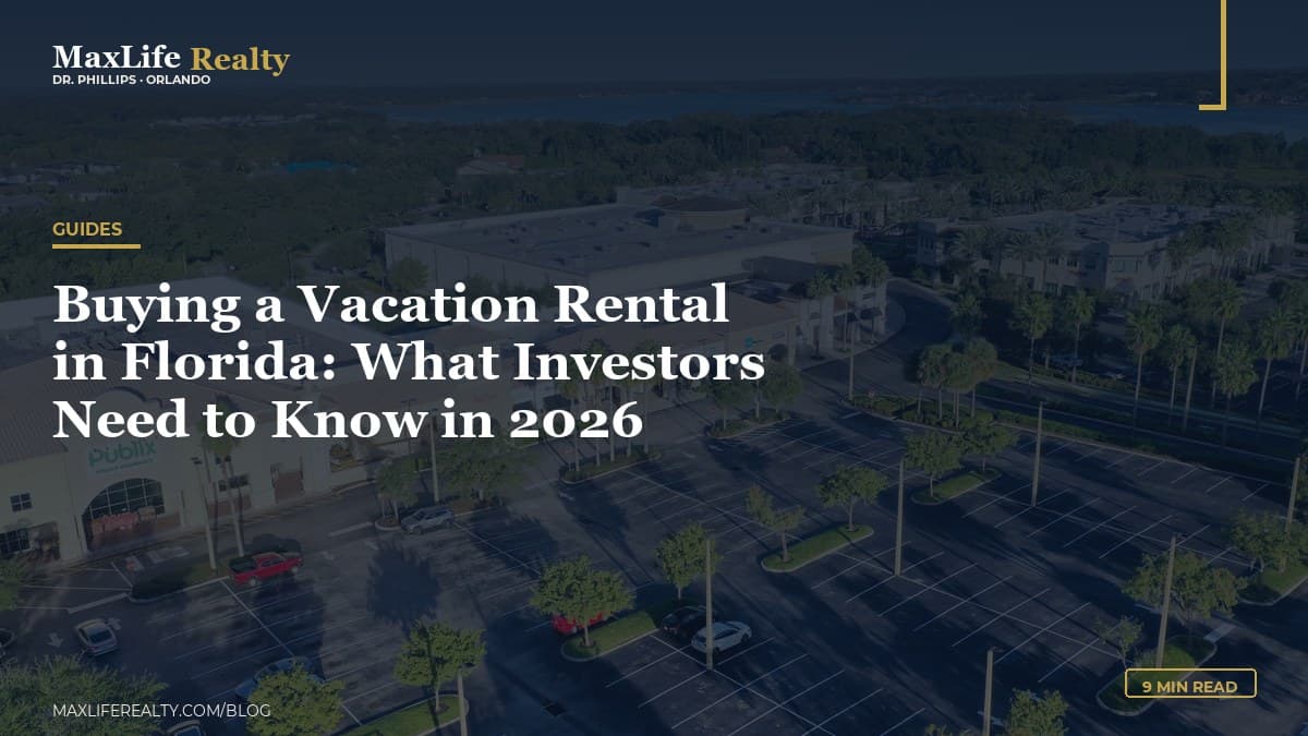 Buying a Vacation Rental in Florida: What Investors Need to Know in 2026 — MaxLife Realty blog cover