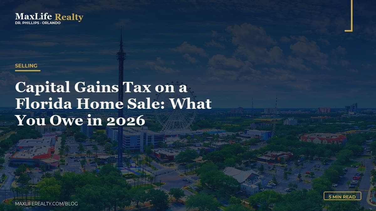 Capital Gains Tax on Florida Home Sales: What Sellers Need to Know — MaxLife Realty blog cover