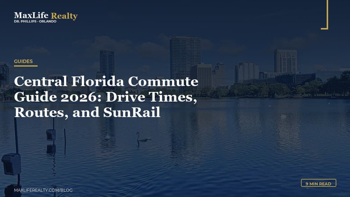 Central Florida Commute Guide 2026: Drive Times, Routes, and SunRail — MaxLife Realty blog cover
