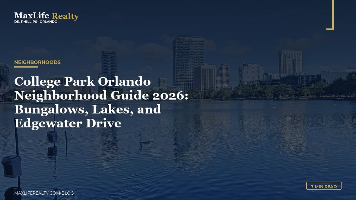 College Park Orlando Neighborhood Guide 2026: Bungalows, Lakes, and Edgewater Drive — MaxLife Realty blog cover