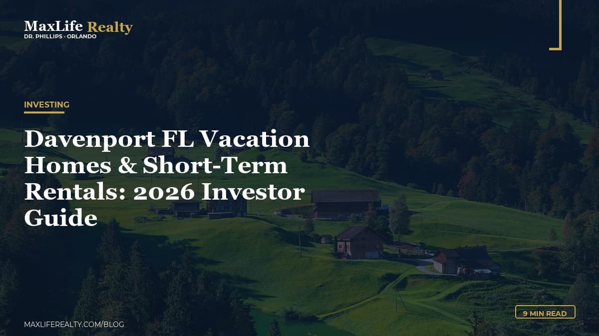 Davenport FL Vacation Homes & Short-Term Rentals: 2026 Investor Guide — MaxLife Realty blog cover