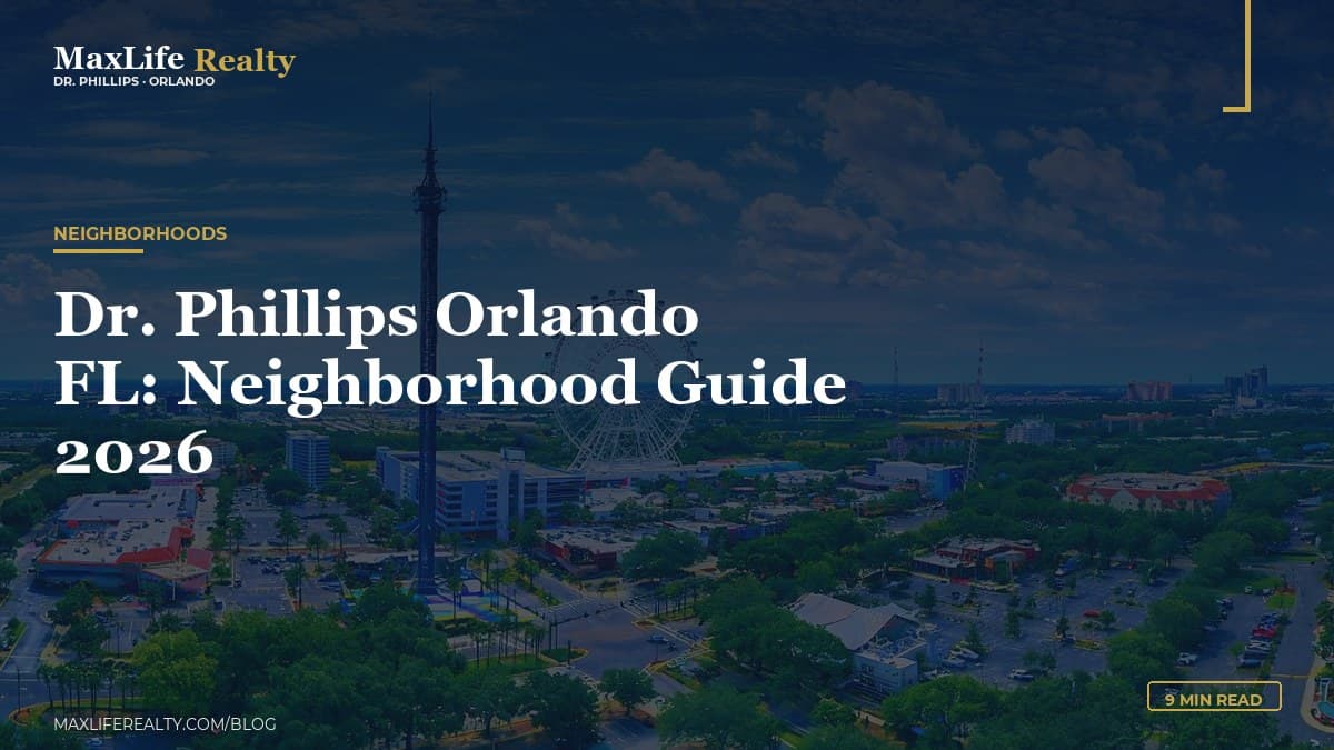 Dr. Phillips Orlando FL: Neighborhood Guide 2026 — MaxLife Realty blog cover