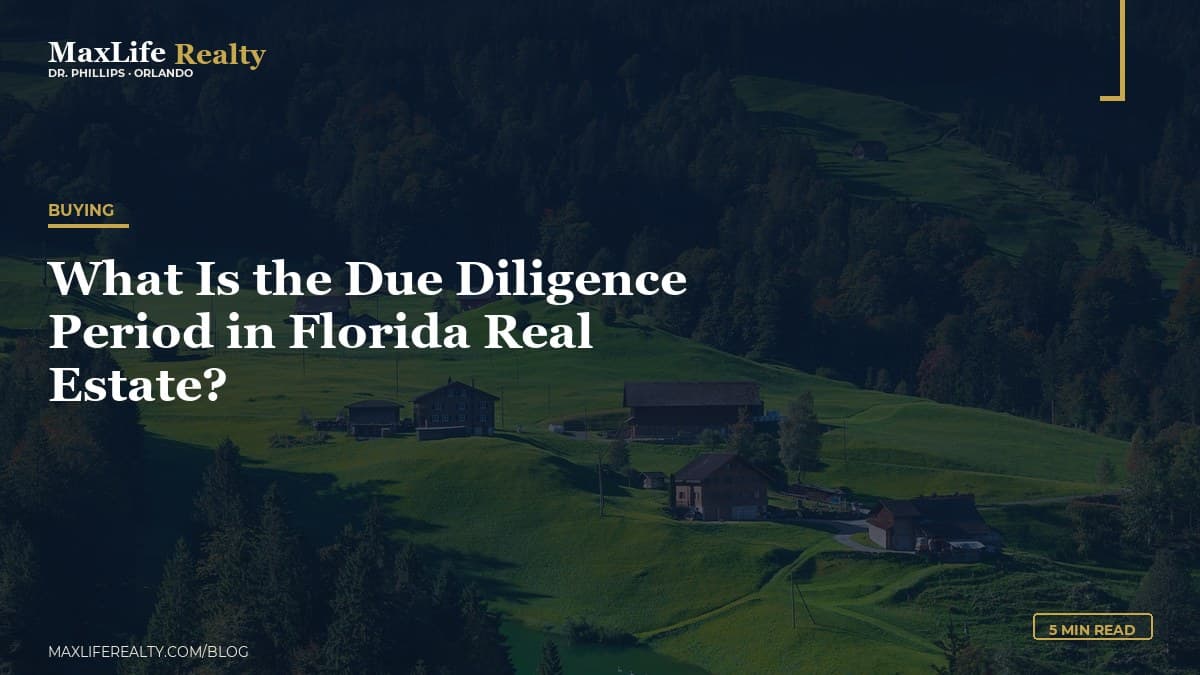 What Is the Due Diligence Period in Florida Real Estate? — MaxLife Realty blog cover