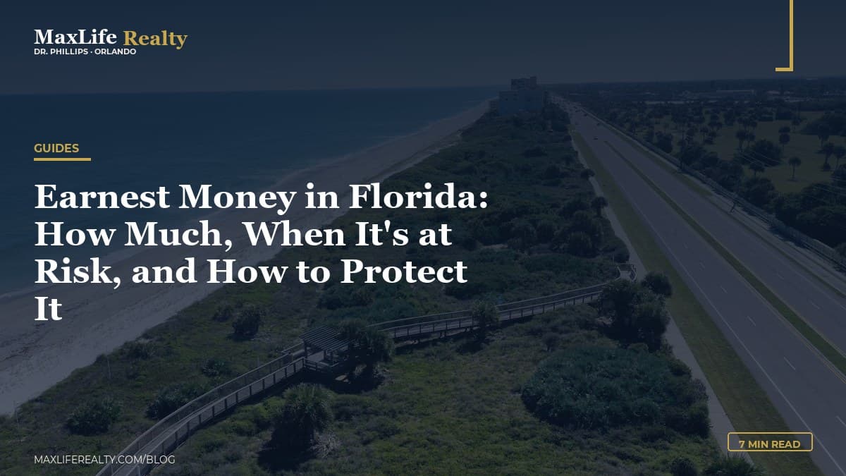 Earnest Money in Florida: How Much, When It's at Risk, and How to Protect It — MaxLife Realty blog cover