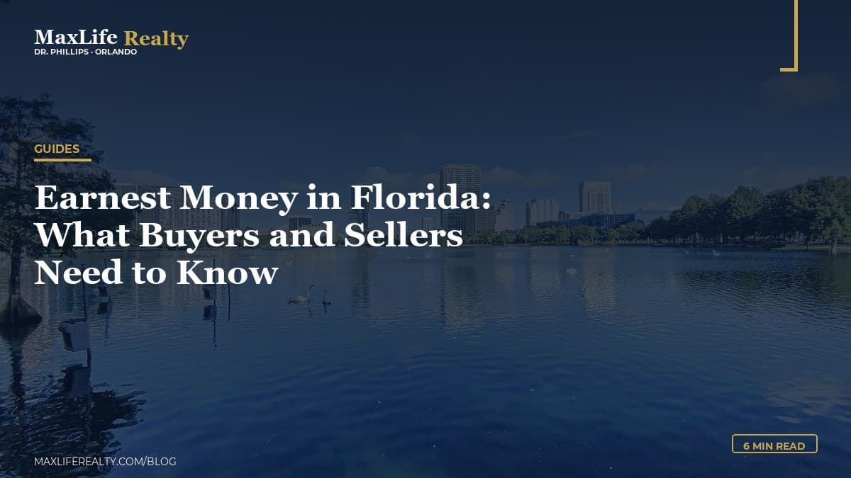 Earnest Money in Florida: What Buyers and Sellers Need to Know — MaxLife Realty blog cover