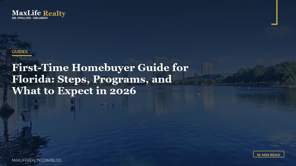 First-Time Homebuyer Guide for Florida: Steps, Programs, and What to Expect in 2026 — MaxLife Realty blog cover