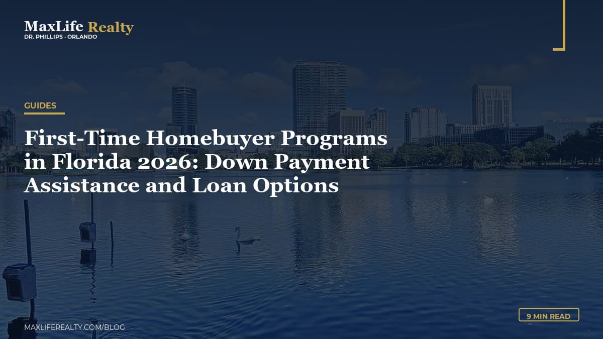 First-Time Homebuyer Programs in Florida 2026: Down Payment Assistance and Loan Options — MaxLife Realty blog cover
