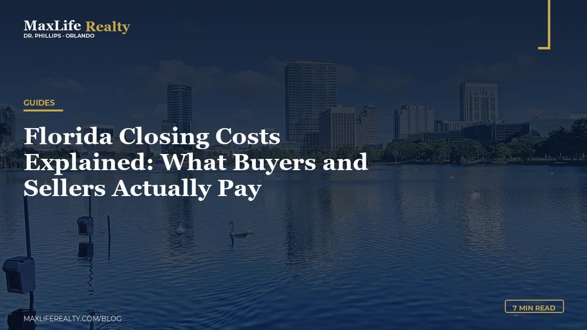Florida Closing Costs Explained: What Buyers and Sellers Actually Pay — MaxLife Realty blog cover