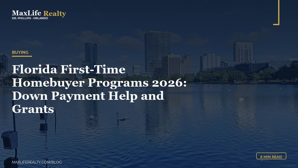 Florida First-Time Homebuyer Programs 2026: Down Payment Help and Grants — MaxLife Realty blog cover