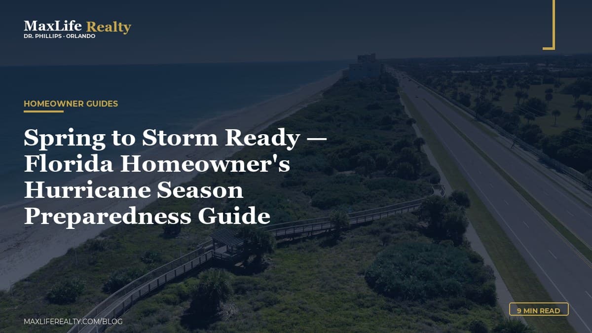Spring to Storm Ready — Florida Homeowner's Hurricane Season Preparedness Guide — MaxLife Realty blog cover