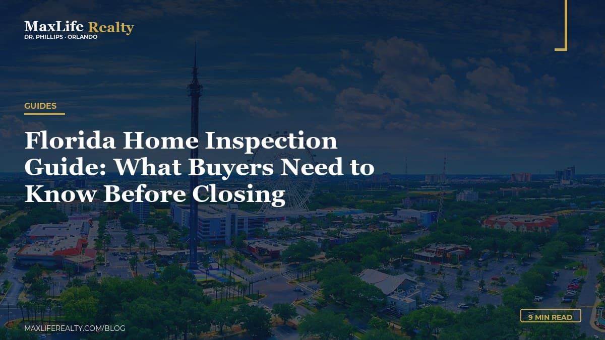 Florida Home Inspection Guide: What Buyers Need to Know Before Closing — MaxLife Realty blog cover