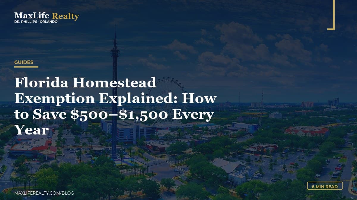 Florida Homestead Exemption Explained: How to Save $500–$1,500 Every Year — MaxLife Realty blog cover