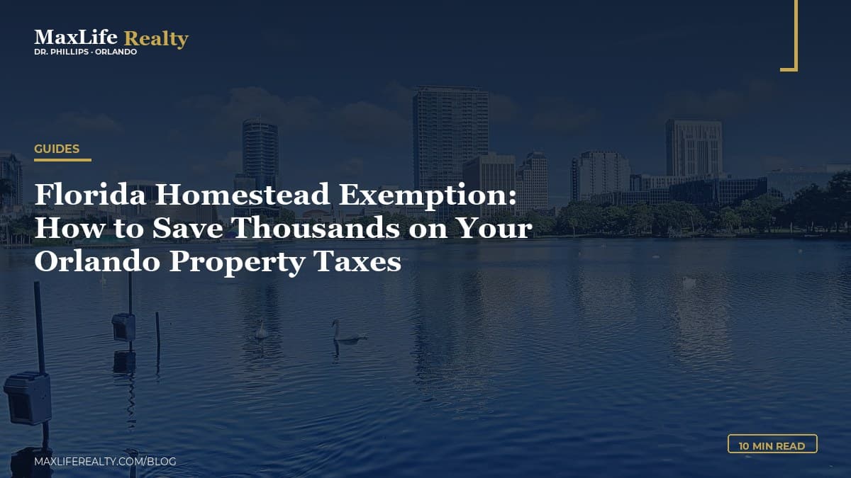 Florida Homestead Exemption: How to Save Thousands on Your Orlando Property Taxes — MaxLife Realty blog cover