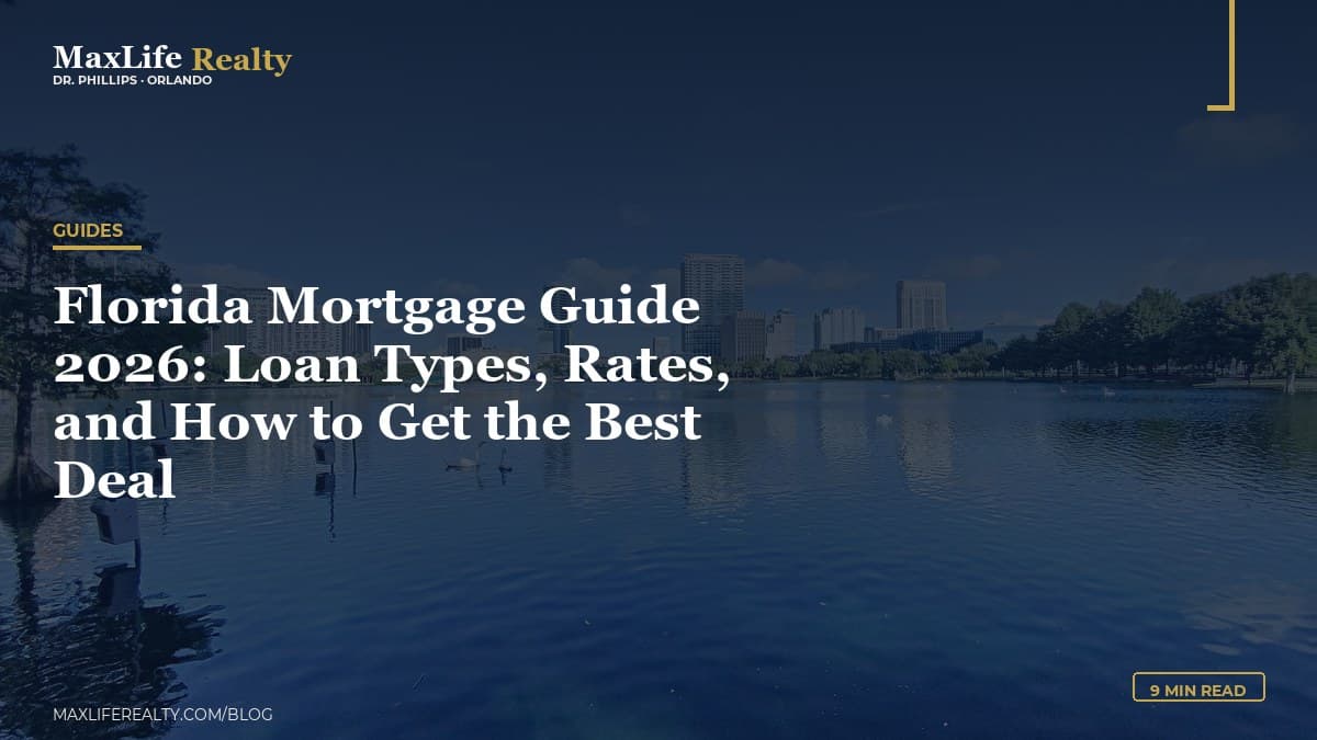 Florida Mortgage Guide 2026: Loan Types, Rates, and How to Get the Best Deal — MaxLife Realty blog cover