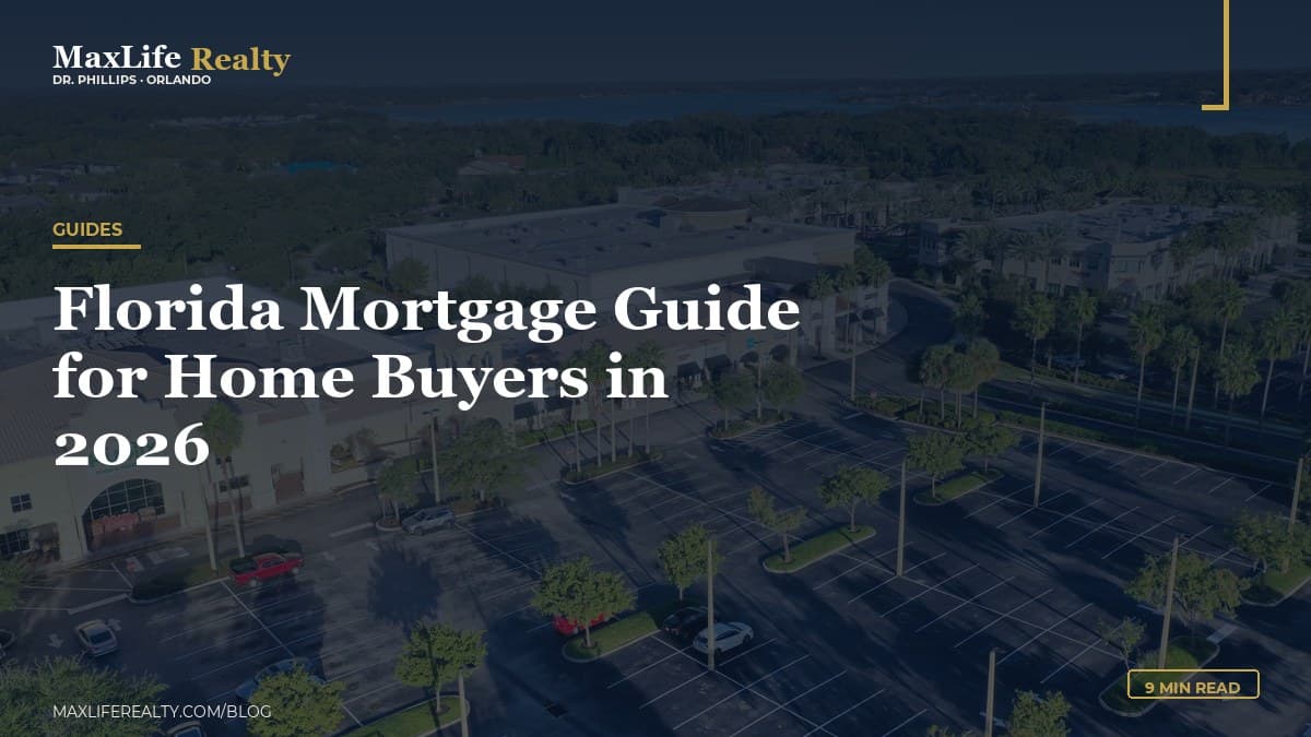 Florida Mortgage Guide for Home Buyers in 2026 — MaxLife Realty blog cover