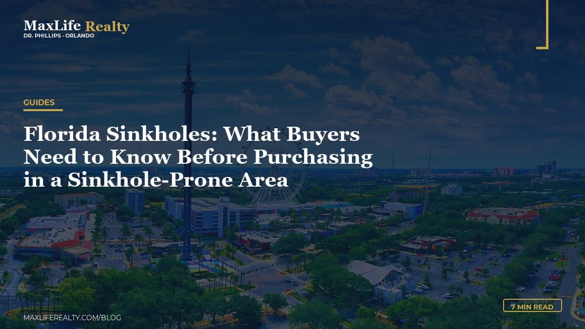 Florida Sinkholes: What Buyers Need to Know Before Purchasing in a Sinkhole-Prone Area — MaxLife Realty blog cover
