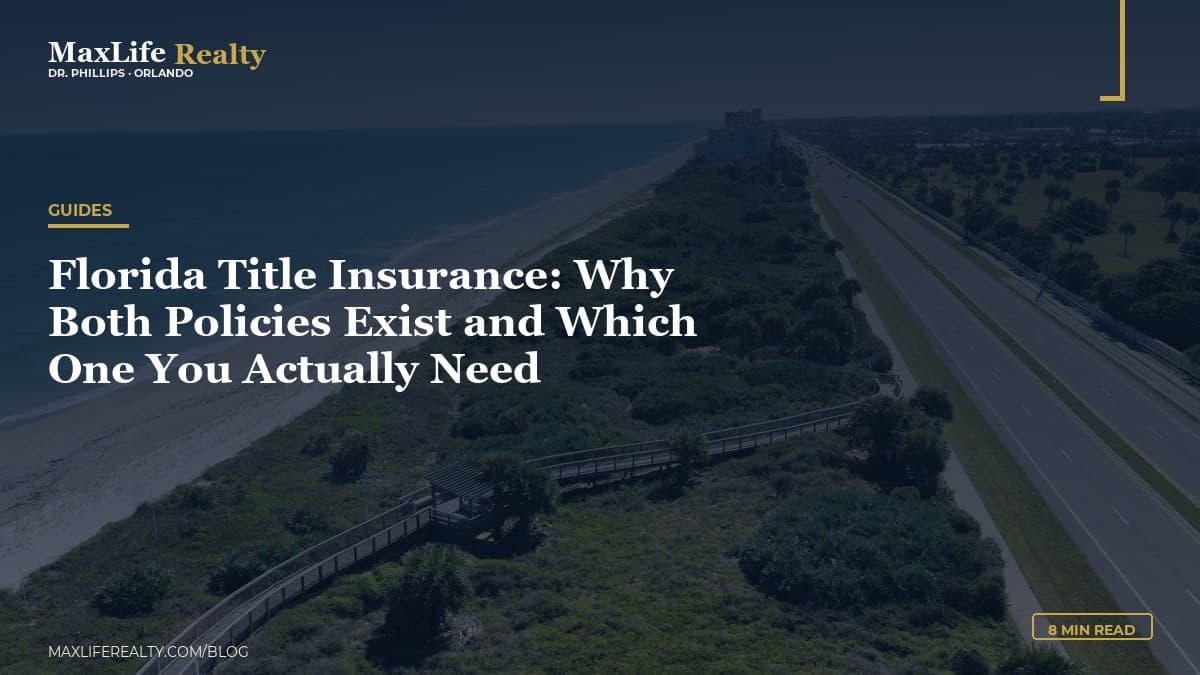 Florida Title Insurance: Why Both Policies Exist and Which One You Actually Need — MaxLife Realty blog cover