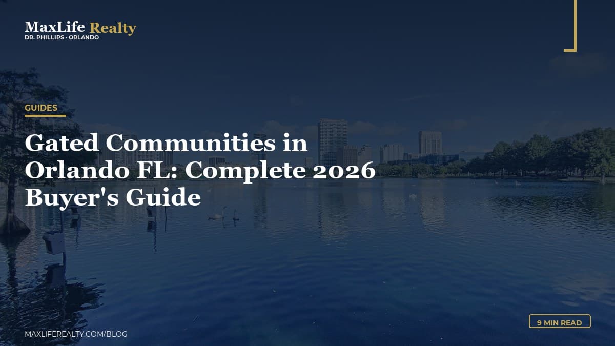 Gated Communities in Orlando FL: Complete 2026 Buyer's Guide — MaxLife Realty blog cover