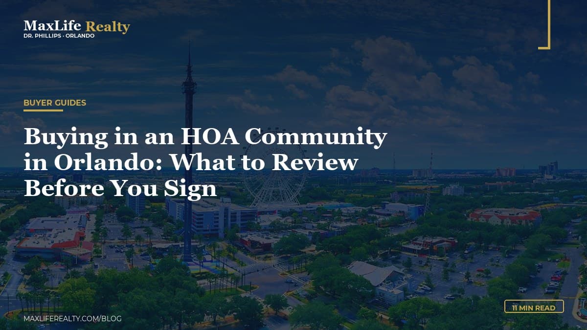 Buying in an HOA Community in Orlando: What to Review Before You Sign — MaxLife Realty blog cover