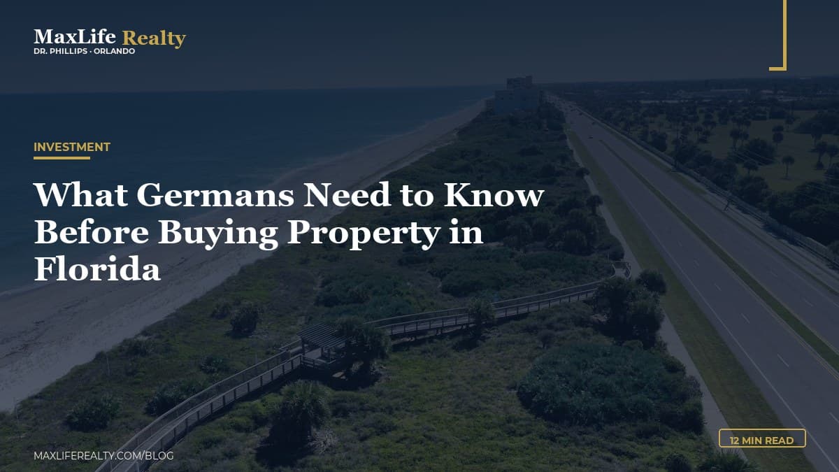 What Germans Need to Know Before Buying Property in Florida — MaxLife Realty blog cover