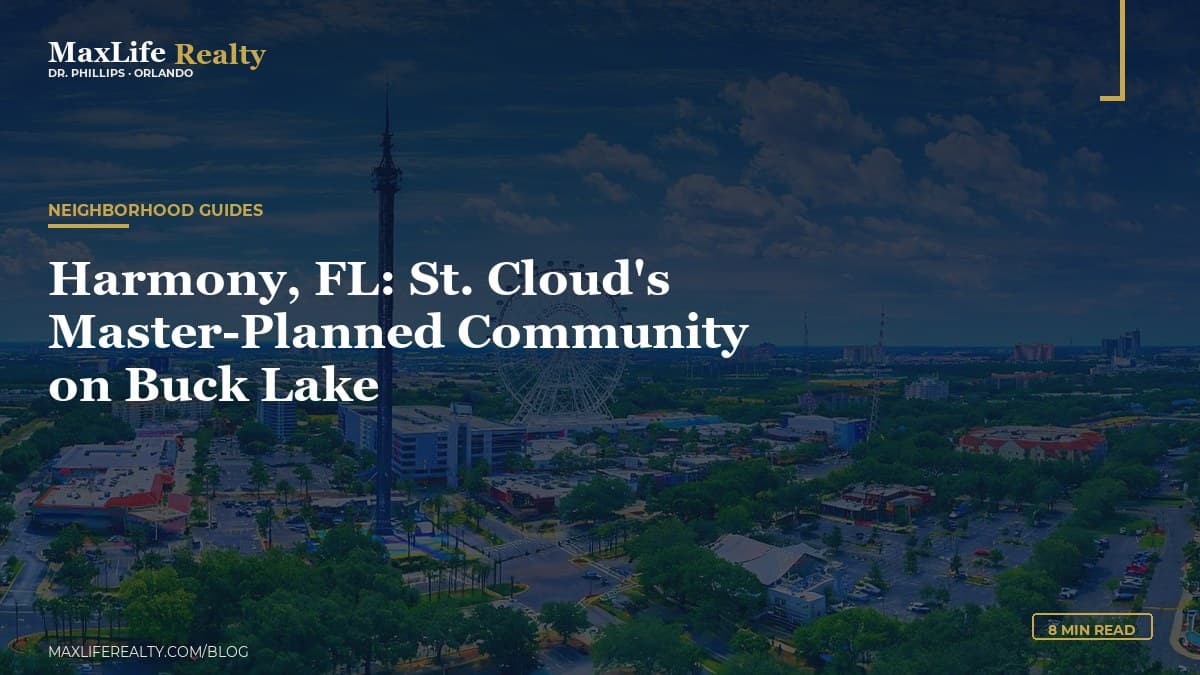 Harmony, FL: St. Cloud's Master-Planned Community on Buck Lake — MaxLife Realty blog cover