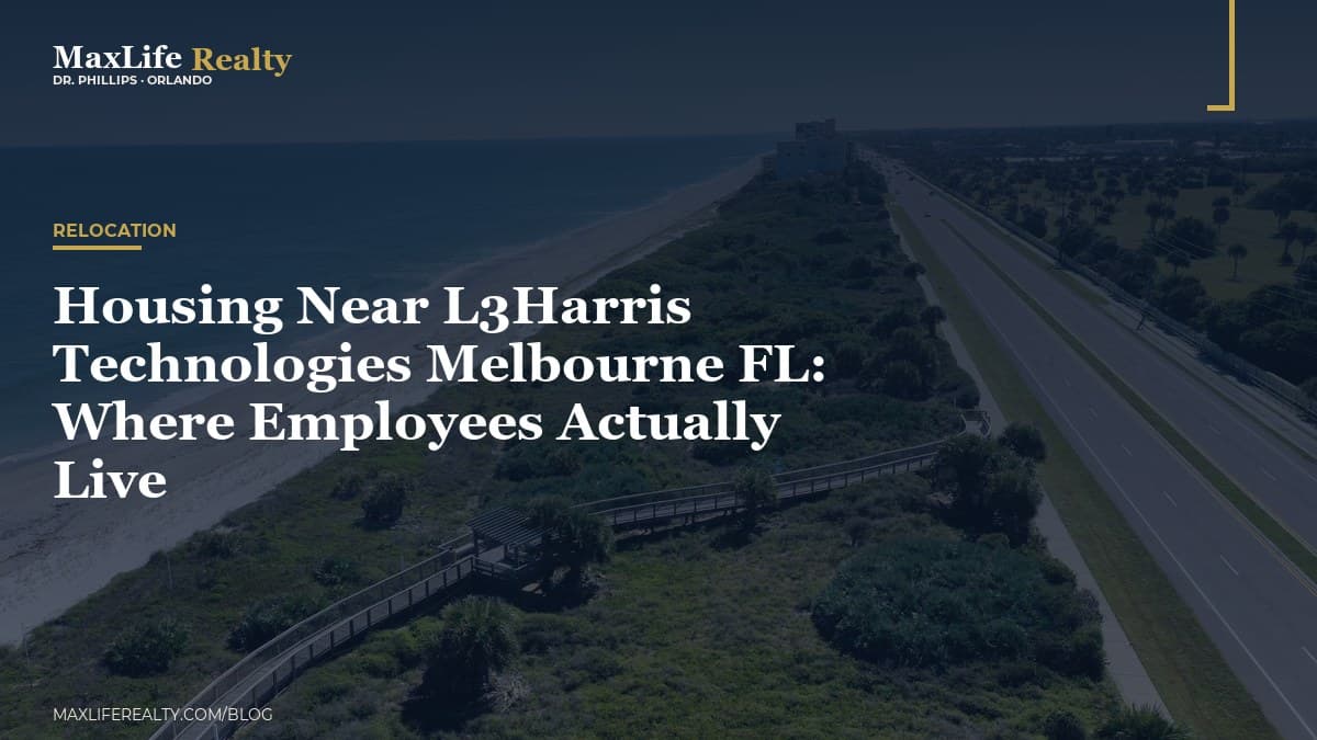 Housing Near L3Harris Technologies Melbourne FL: Where Employees Actually Live — MaxLife Realty blog cover