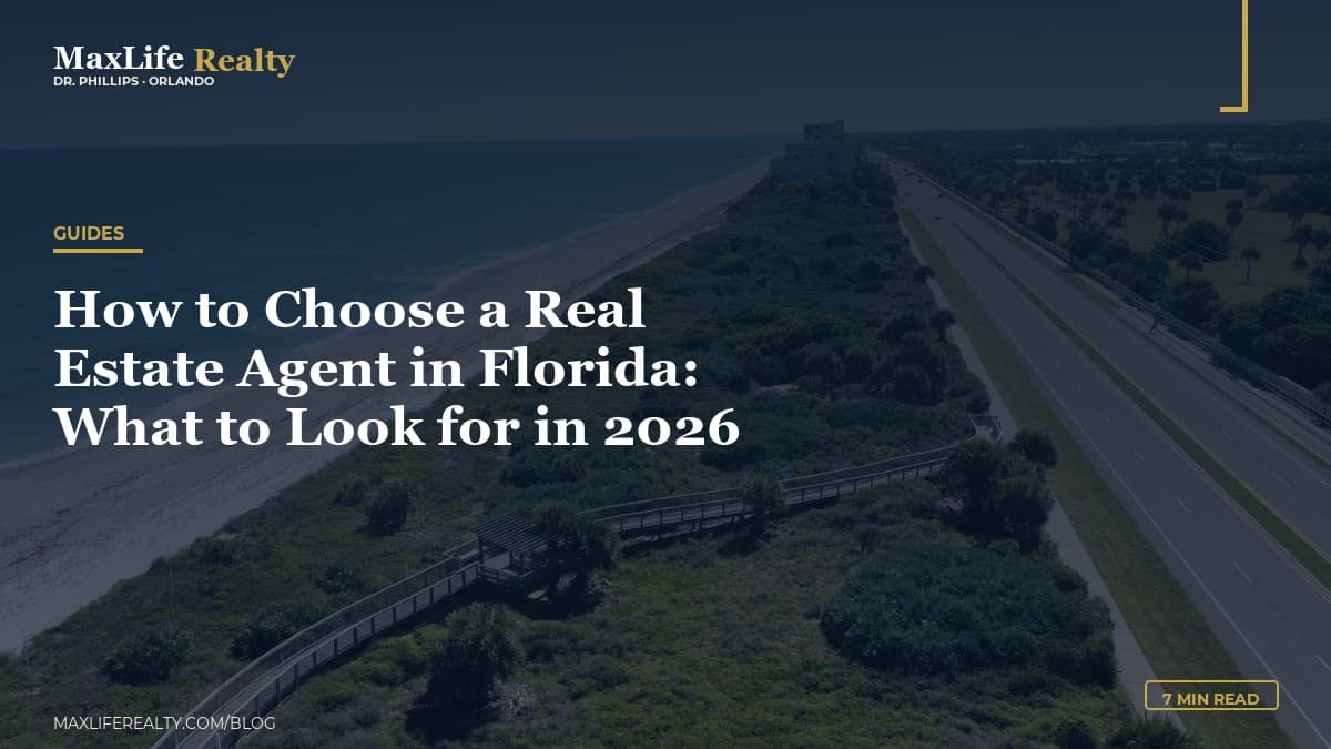 How to Choose a Real Estate Agent in Florida: What to Look for in 2026 — MaxLife Realty blog cover