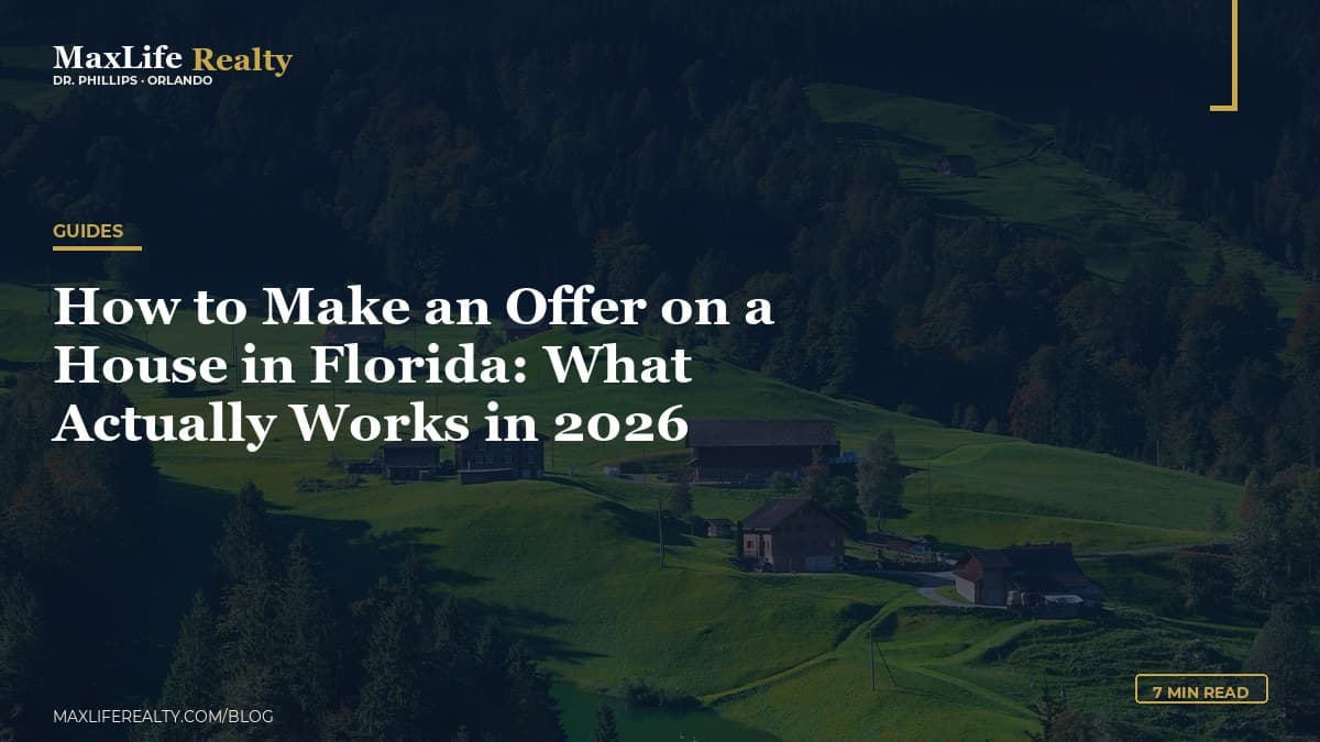 How to Make an Offer on a House in Florida: What Actually Works in 2026 — MaxLife Realty blog cover