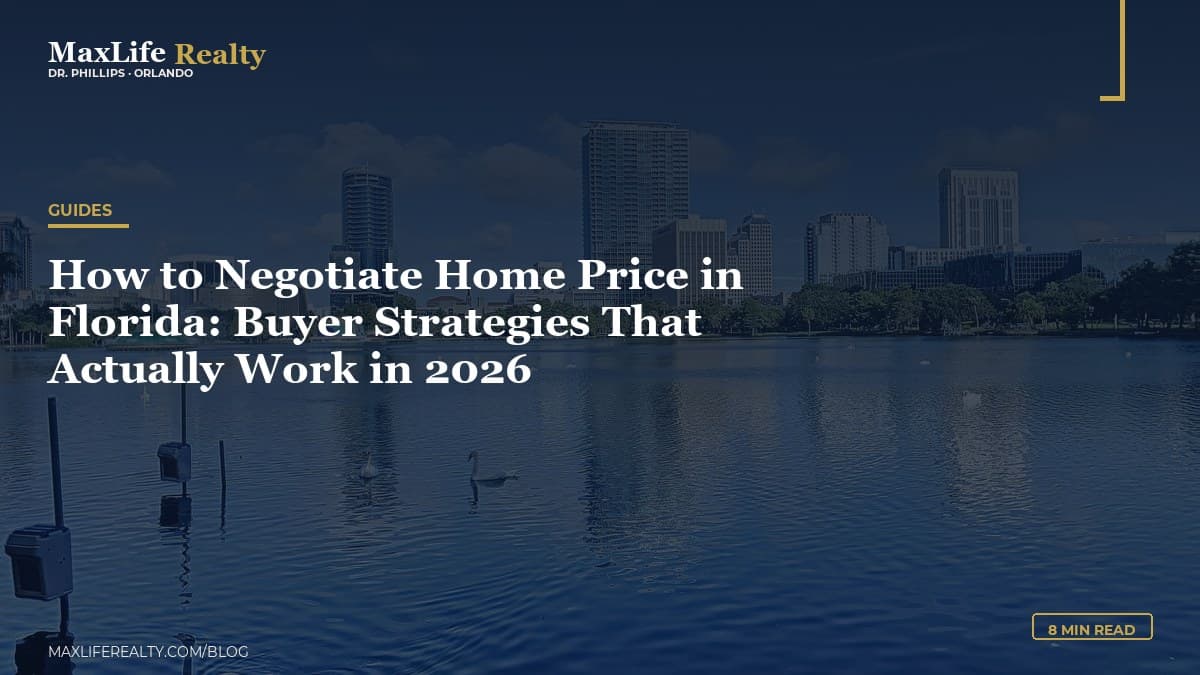 How to Negotiate Home Price in Florida: Buyer Strategies That Actually Work in 2026 — MaxLife Realty blog cover