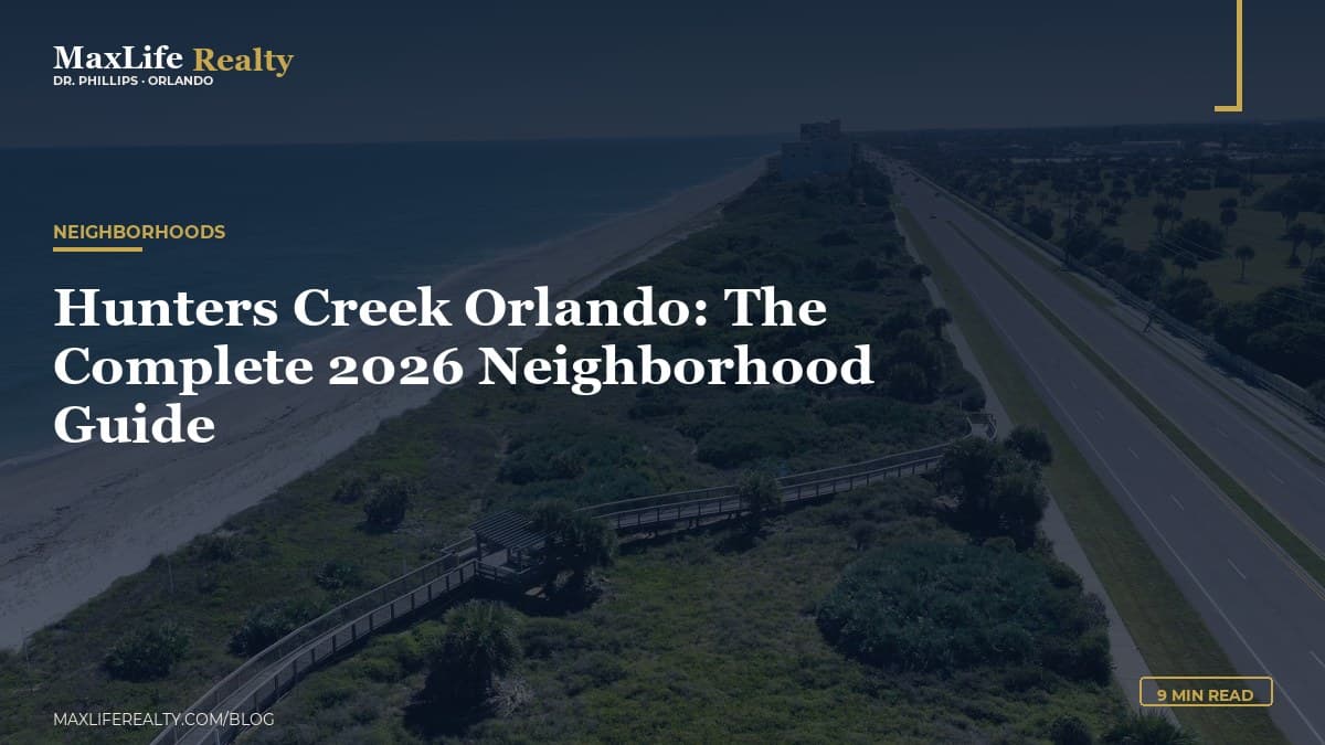Hunters Creek Orlando: The Complete 2026 Neighborhood Guide — MaxLife Realty blog cover