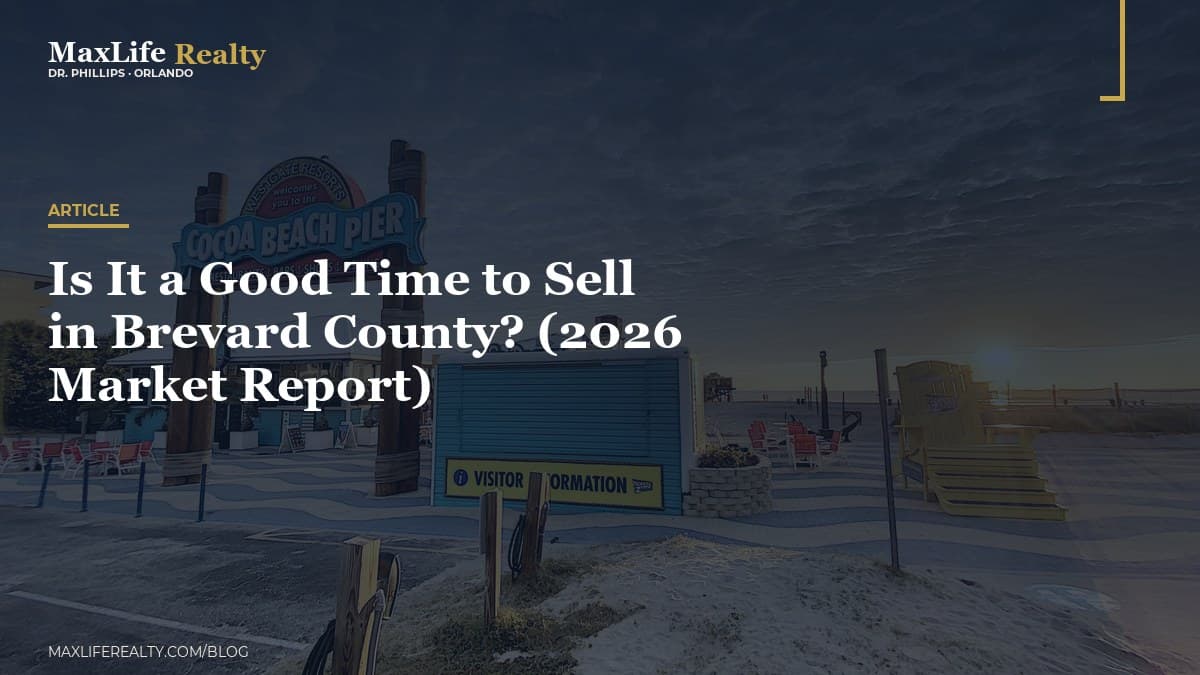 Is It a Good Time to Sell in Brevard County? (2026 Market Report) — MaxLife Realty blog cover