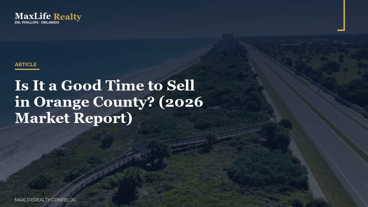Is It a Good Time to Sell in Orange County? (2026 Market Report) — MaxLife Realty blog cover