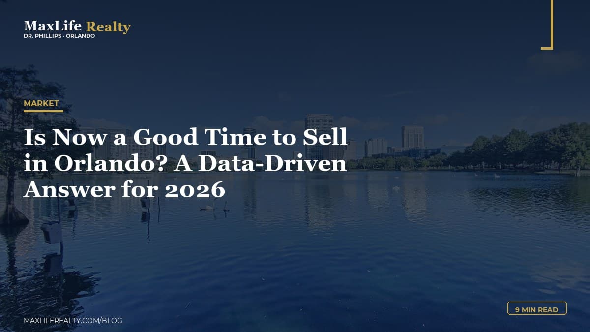 Is Now a Good Time to Sell in Orlando? A Data-Driven Answer for 2026 — MaxLife Realty blog cover