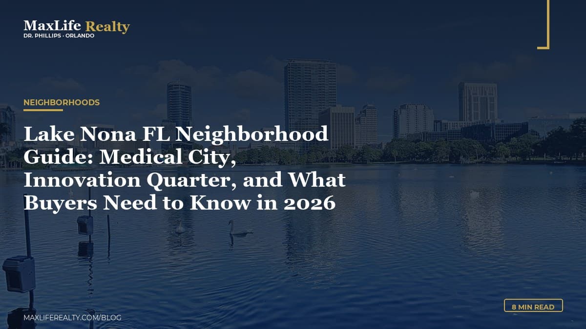 Lake Nona FL Neighborhood Guide: Medical City, Innovation Quarter, and What Buyers Need to Know in 2026 — MaxLife Realty blog cover