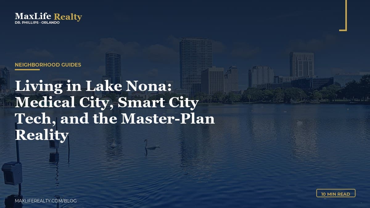 Living in Lake Nona: Medical City, Smart City Tech, and the Master-Plan Reality — MaxLife Realty blog cover
