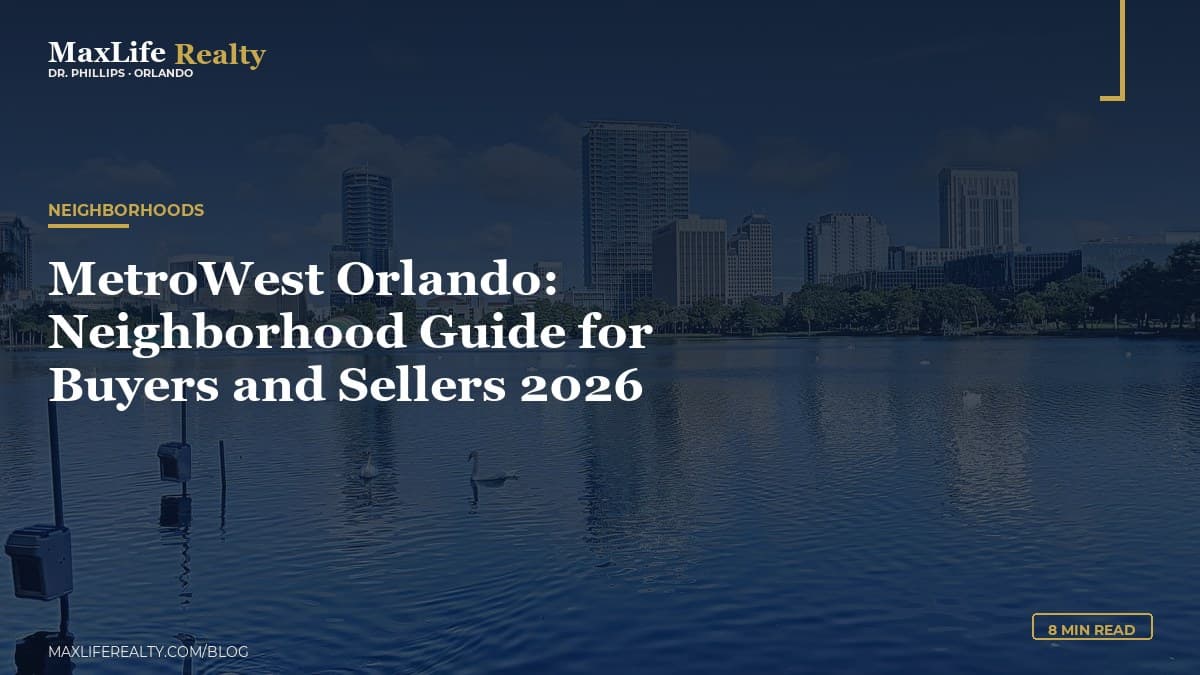MetroWest Orlando: Neighborhood Guide for Buyers and Sellers 2026 — MaxLife Realty blog cover