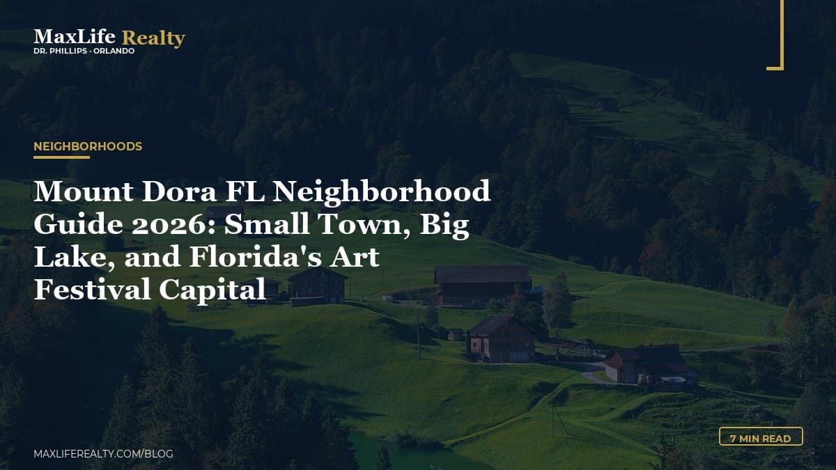 Mount Dora FL Neighborhood Guide 2026: Small Town, Big Lake, and Florida's Art Festival Capital — MaxLife Realty blog cover