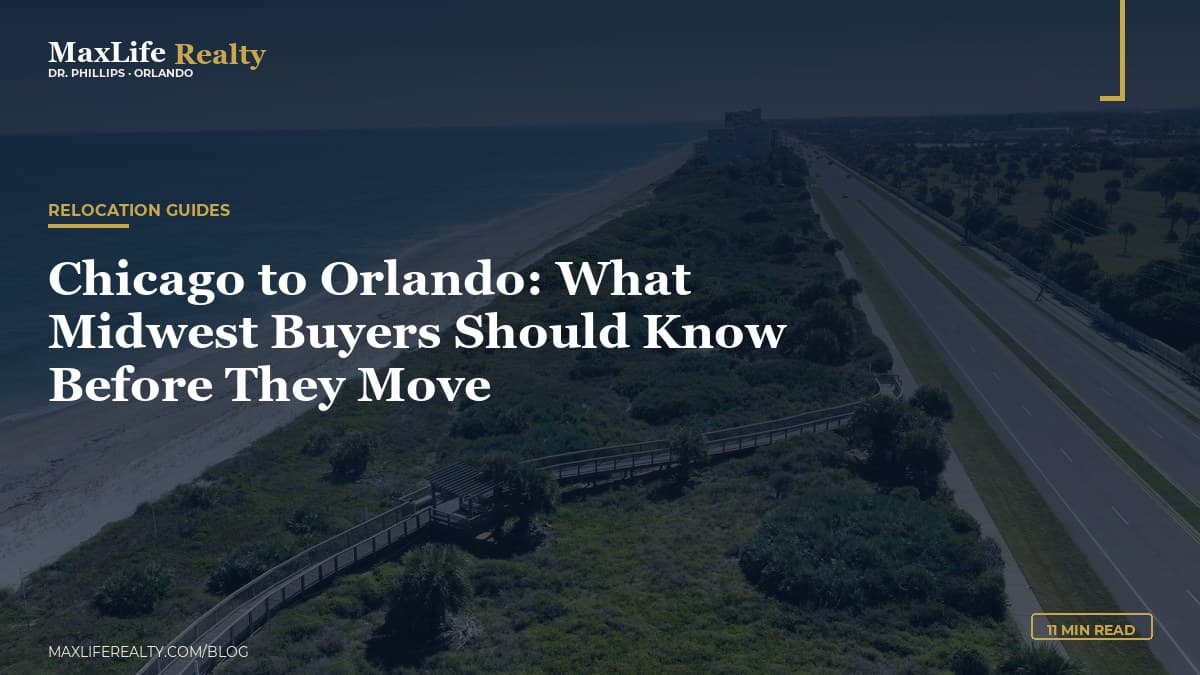 Chicago to Orlando: What Midwest Buyers Should Know Before They Move — MaxLife Realty blog cover