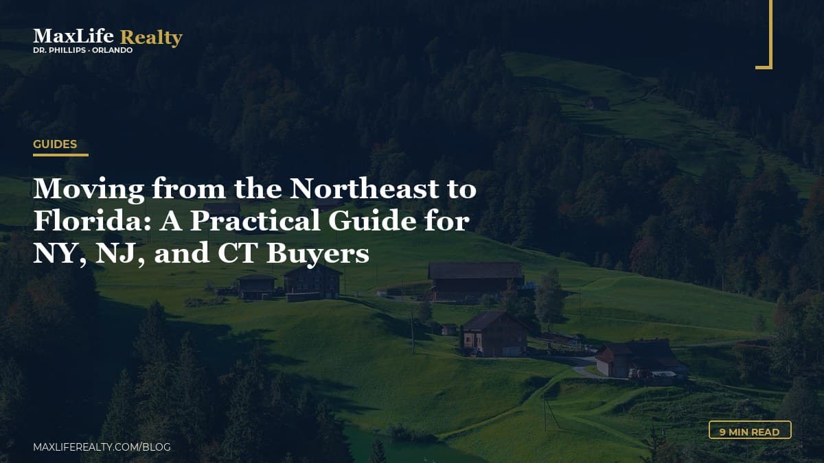 Moving from the Northeast to Florida: A Practical Guide for NY, NJ, and CT Buyers — MaxLife Realty blog cover