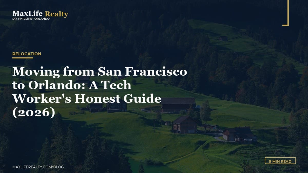 Moving from San Francisco to Orlando: A Tech Worker's Honest Guide (2026) — MaxLife Realty blog cover