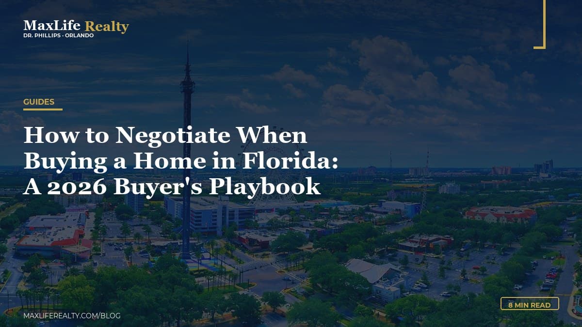 How to Negotiate When Buying a Home in Florida: A 2026 Buyer's Playbook — MaxLife Realty blog cover