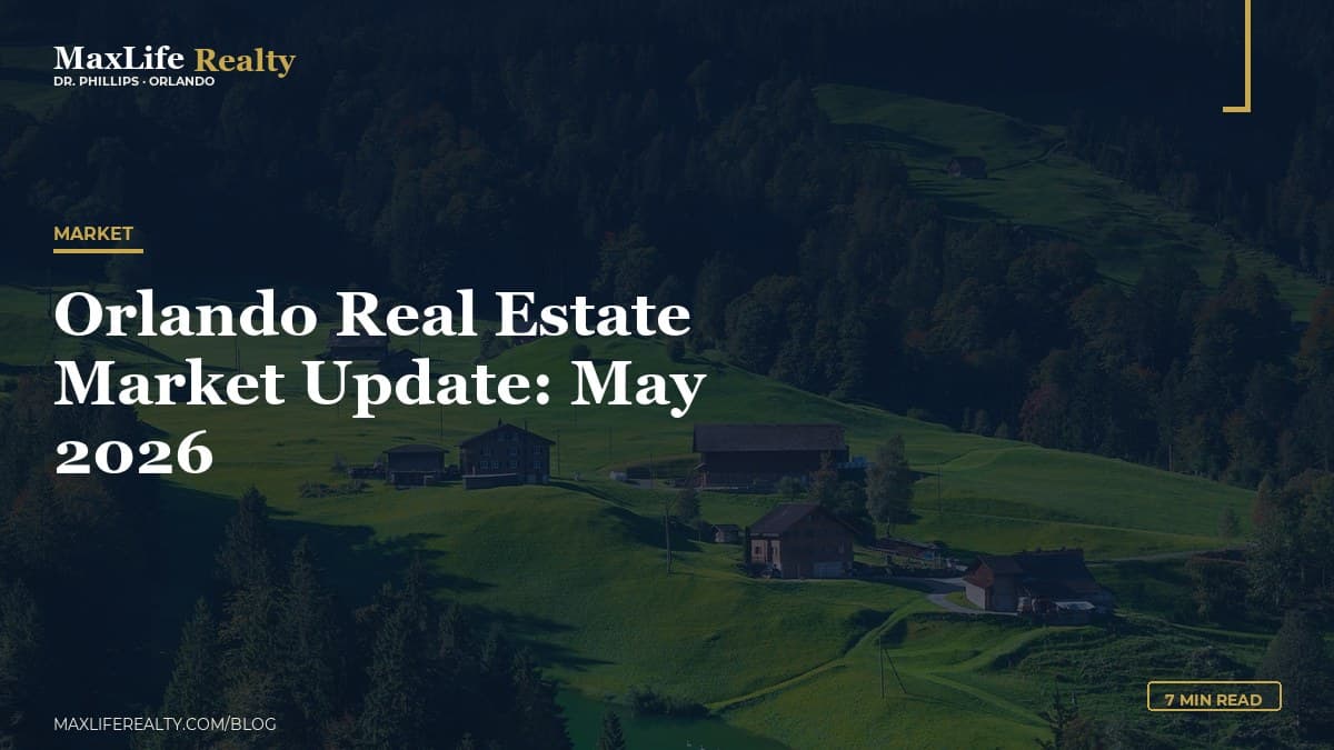 Orlando Real Estate Market Update: May 2026 — MaxLife Realty blog cover